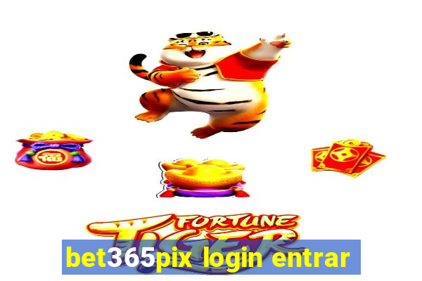 bet365pix login entrar